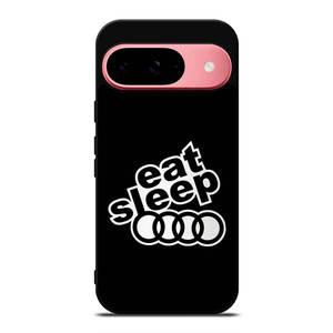 EAT SLEEP AUDI Google Pixel 9 Case Cover