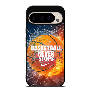 BASKETBALL NEVER STOPS 3 Google Pixel 9 Pro Case Cover