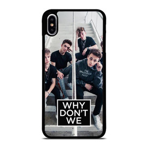 WHY DON'T WE 2 iPhone XS Max Case Cover WHY DON'T WE 2 iPhone XS Max Case Cover