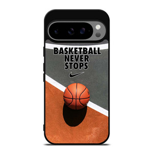 BASKETBALL NEVER STOPS Google Pixel 9 Pro XL Case Cover