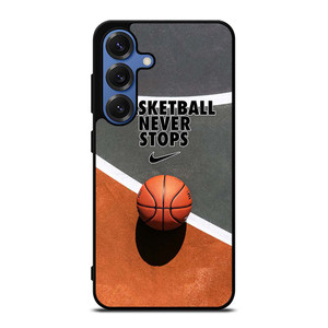 BASKETBALL NEVER STOPS Samsung Galaxy S25 Case Cover