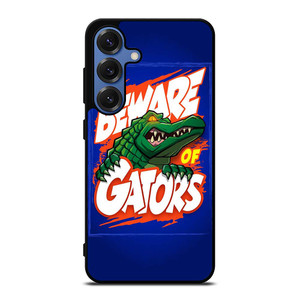 BEWARE OF FLORIDA GATORS FOOTBALL TEAM MASCOT Samsung Galaxy S25 Case Cover