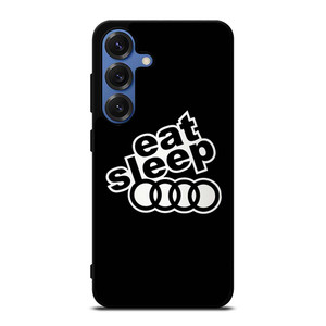 EAT SLEEP AUDI Samsung Galaxy S25 Case Cover EAT SLEEP AUDI Samsung Galaxy S25 Case Cover