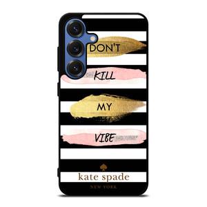 KATE SPADE DON'T KILL MY VIBE Samsung Galaxy S25 Case Cover KATE SPADE DON'T KILL MY VIBE Samsung Galaxy S25 Case Cover