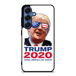 TRUMP 2020 MAKE LIBERALS CRY AGAIN Samsung Galaxy S25 Case Cover