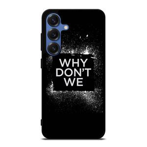 WHY DONT WE GROUP BAND LOGO Samsung Galaxy S25 Case Cover