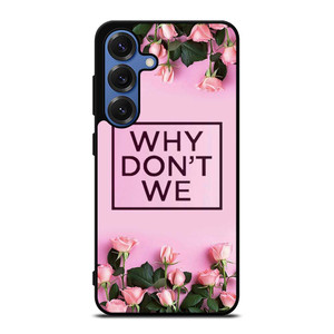 WHY DONT WE PINK FLOWER Samsung Galaxy S25 Case Cover