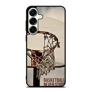 BASKETBALL NEVER STOPS 2 Samsung Galaxy S25 Plus Case Cover