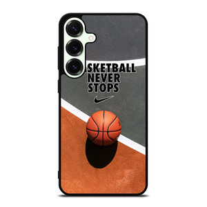 BASKETBALL NEVER STOPS Samsung Galaxy S25 Plus Case Cover