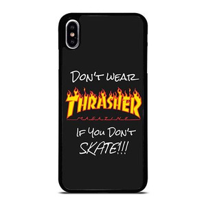 DON'T SKATE THRASHER iPhone XS Max Case Cover