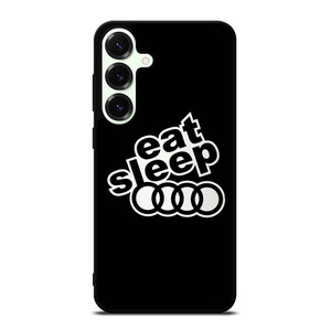 EAT SLEEP AUDI Samsung Galaxy S25 Plus Case Cover