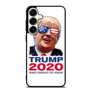 TRUMP 2020 MAKE LIBERALS CRY AGAIN Samsung Galaxy S25 Plus Case Cover