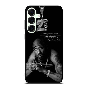 TUPAC SHAKUR QUOTE Samsung Galaxy S25 Plus Case Cover