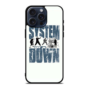 SYSTEM OF A DOWN BAND iPhone 15 Pro Max Case Cover SYSTEM OF A DOWN BAND iPhone 15 Pro Max Case Cover