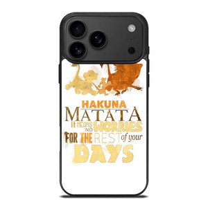 HAKUNA MATATA QUOTE LION KING iPhone 17 Pro Max Case Cover