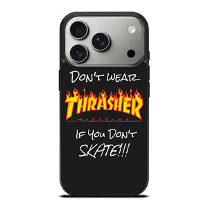 DON'T SKATE THRASHER iPhone 17 Pro Case Cover