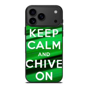 KEEP CALM AND CHIVE ON iPhone 17 Pro Max Case Cover