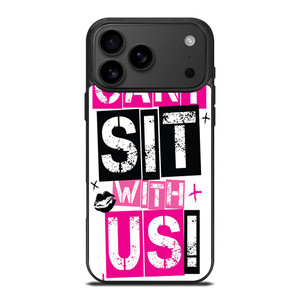 YOU CAN'T SIT WITH US iPhone 17 Pro Max Case Cover