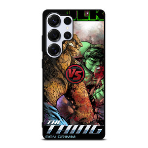 HULK VS THING Samsung Galaxy S25 Ultra Case Cover