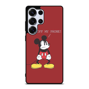 MICKEY MOUSE GET OFF MY PHONE Samsung Galaxy S25 Ultra Case Cover