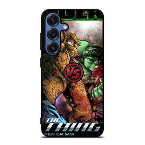 HULK VS THING Samsung Galaxy S25 Case Cover