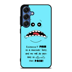 MR MEESEEKS QUOTE Samsung Galaxy S25 Case Cover