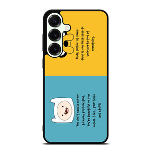 ADVENTURE TIME QUOTE Samsung Galaxy S25 Plus Case Cover
