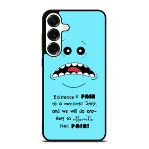 MR MEESEEKS QUOTE Samsung Galaxy S25 Plus Case Cover