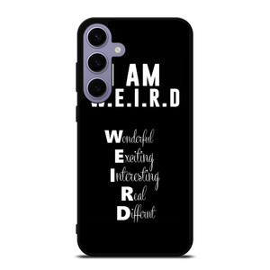 I AM WEIRD QUOTE Samsung Galaxy S24 Plus Case Cover