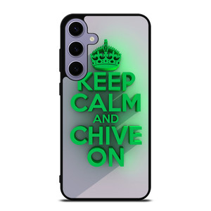 KEEP CALM AND CHIVE ON 2 Samsung Galaxy S24 Plus Case Cover