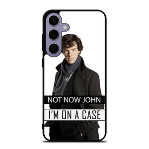 NOT NOW JOHN I'M ON A CASE Samsung Galaxy S24 Plus Case Cover