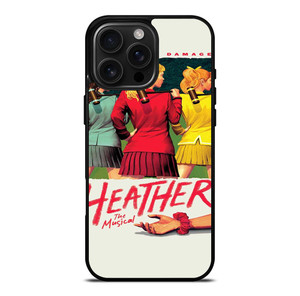 HEATHERS BROADWAY MUSICAL iPhone 16 Pro Max Case Cover