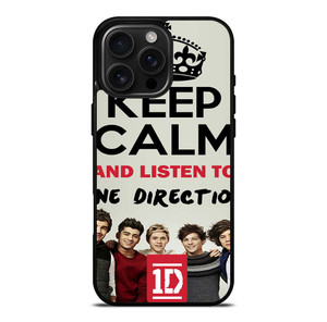 KEEP CALM AND LISTEN TO ONE DIRECTION iPhone 16 Pro Max Case Cover