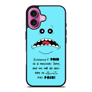 MR MEESEEKS QUOTE iPhone 16 Plus Case Cover