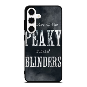 BY THE ORDER OF PEAKY BLINDERS SERIES Samsung Galaxy S24 Case Cover