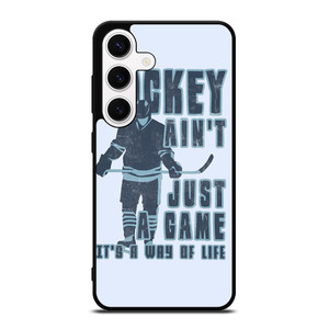 HOCKEY AIN'T JUST A GAME Samsung Galaxy S24 Case Cover