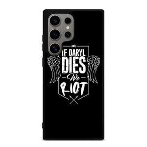 IF DARYL DIXON DIES WALKING DEAD Samsung Galaxy S24 Ultra Case Cover