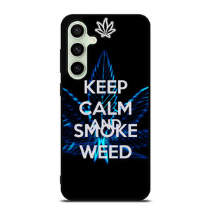 KEEP CALM AND SMOKE WEED Samsung Galaxy S24 FE Case Cover