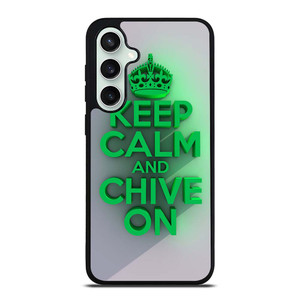 KEEP CALM AND CHIVE ON 2 Samsung Galaxy S23 FE Case Cover