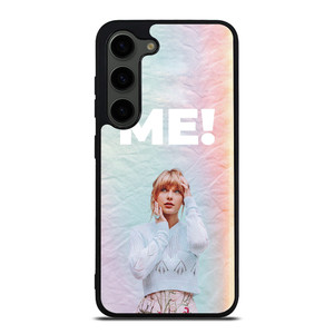 TAYLOR SWIFT ME! Samsung Galaxy S23 Plus Case Cover