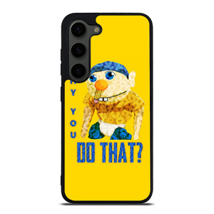 WHY YOU DO THAT SML JEFFY Samsung Galaxy S23 Plus Case Cover
