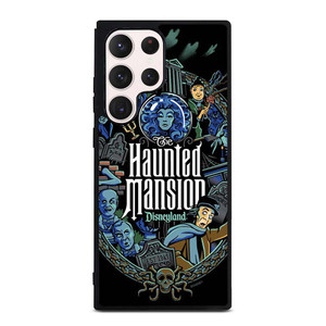 HAUNTED MANSION DISNEYLAND Samsung Galaxy S23 Ultra Case Cover
