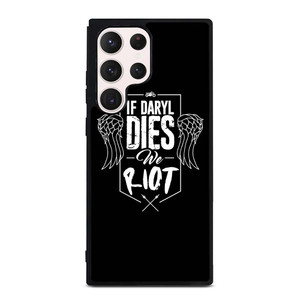 IF DARYL DIXON DIES WALKING DEAD Samsung Galaxy S23 Ultra Case Cover