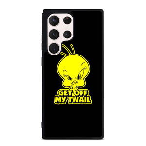 TWEETY BIRD GET OFF Looney Tunes Samsung Galaxy S23 Ultra Case Cover