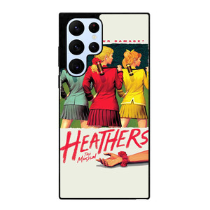 HEATHERS BROADWAY MUSICAL Samsung Galaxy S22 Ultra Case Cover