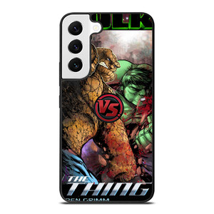 HULK VS THING Samsung Galaxy S22 Case Cover