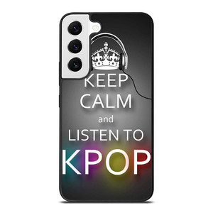 KEEP CALM AND LISTEN KPOP Samsung Galaxy S22 Case Cover