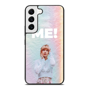 TAYLOR SWIFT ME! Samsung Galaxy S22 Case Cover