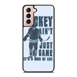 HOCKEY AIN'T JUST A GAME Samsung Galaxy S21 Case Cover