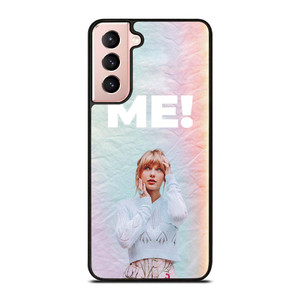 TAYLOR SWIFT ME! Samsung Galaxy S21 Case Cover
